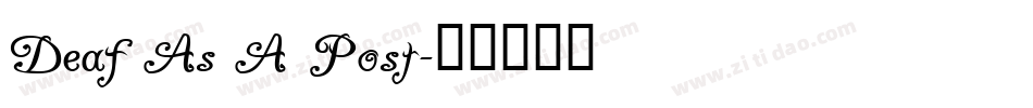 Deaf As A Post字体转换